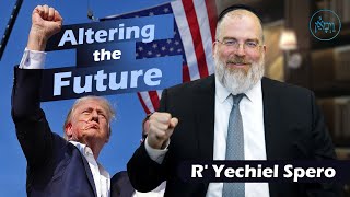 Vayimaen (וימאן) R' Yechiel Spero - Altering the Future