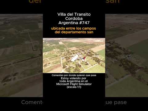 Villa del Transito, Cordoba desde el Microsoft Flight Simulator #villadeltransito #cordoba #msfs