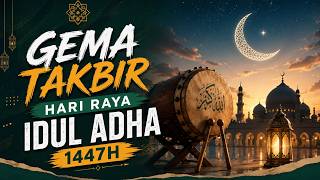 Download lagu Takbiran Idul Adha 2026 Terbaru Menyentuh Hati - Gema Takbir Idul Adha 1447H Bikin Merinding mp3