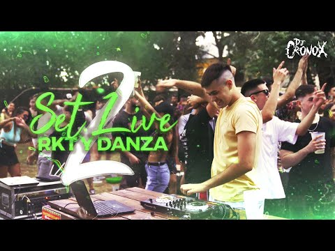 SET LIVE RKT - DANZA 2 | DJ CRONOX 🔥