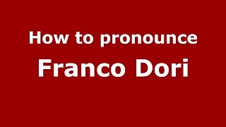 How to pronounce Franco Dori