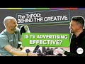 Is TV Advertising Effective? | TriPOD- Behind the Creative Podcast Ep05
