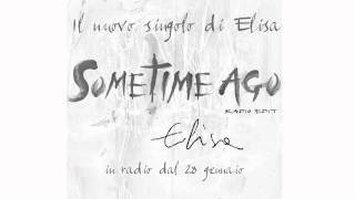 Elisa - &quot;Sometime Ago&quot; (Radio Edit) - Il nuovo singolo di Elisa dall&#39;album &quot;IVY&quot;