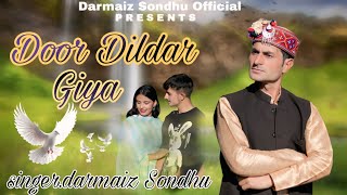 Download lagu Door Dildar Giya || Darmaiz Sondhu || new Himachal & Dogri Song Teaser Out now mp3 Download lagu Door Dildar Giya || Darmaiz Sondhu || new Himachal & Dogri Song Teaser Out now mp3