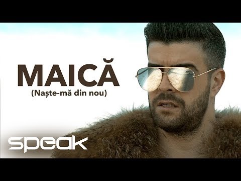 Speak – Maica [Naste-ma Din Nou] Video