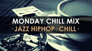 Monday Chill Mix - Jazz Hip Hop Chill [2015]