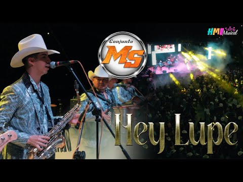 Hey Lupe (En Vivo) - Conjunto MS || 12 Aniversario