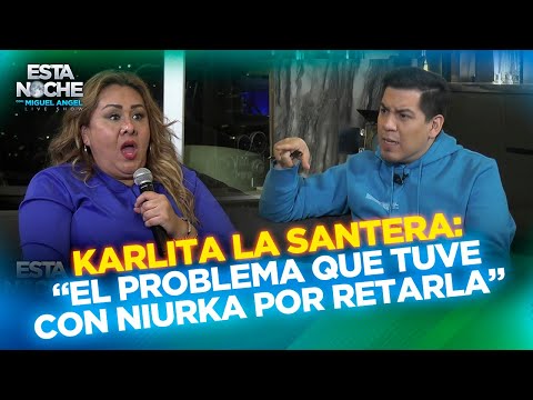 “THE PROBLEM I HAD WITH NIURKA FOR CHALLENGING HER” | KARLITA LA SANTERA on Tonight with Miguel A...