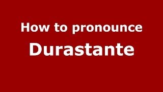How to pronounce Durastante