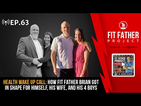 FFP Podcast Ep.63 - Health Wake Up Call: How Brian Got In Shape for Himself, His Wife, and His Boys!