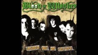 Blood Or Whiskey - Cashed Out On Culture (Full Album 2005)