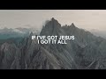 Ben Fuller Megan Danielle If I Got Jesus Lyric Video