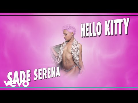 Sade Serena - Hello Kitty (Lyric Video)
