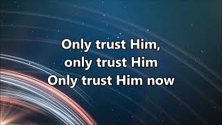 Only Trust Him   Alan Jackson