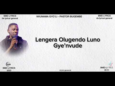 Nvunama Gyoli Mukama lyrics by pastor Bugembe