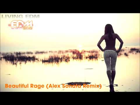 Beautiful Rage (Alex Sonata Remix) - EdmClub.Vn