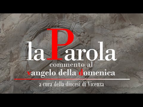 LA PAROLA. Commento al Vangelo di domenica 16 maggio 2021
