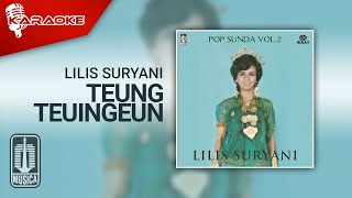 Download lagu Lilis Suryani - Teung Teuingeun ( Karaoke Video) mp3