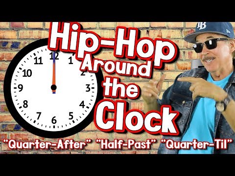 Hip-Hop Around the Clock | "Quarter-After" "Half-Past" "Quarter-Till" | Telling Time | Jack Hartmann