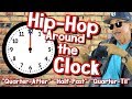 Hip-Hop Around the Clock | "Quarter-After" "Half-Past" "Quarter-Till" | Telling Time | Jack Hartmann