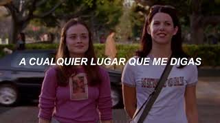 Canción de Gilmore Girls // Carole King - Where you lead  // (Traducción al español)