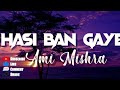 Hasi Ban Gaye Slowed Reverd Lofi Song Blue Lofi