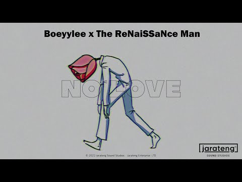 Boeyylee x The Renaissance Man - No Love (Official Lyric Video)