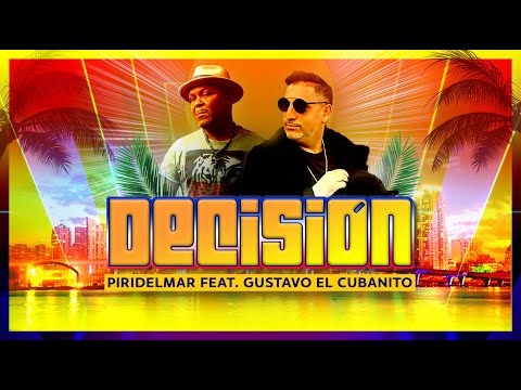 Piridelmar - Decisión Feat Gustavo El Cubanito (Video Clip Oficial)