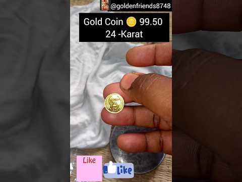 Gold Coin 🪙 99.50  24 Karat  ❤️👌💞#GoldCoin #24karatgoldcoin #@goldenfriends8748 #youtudeshorts