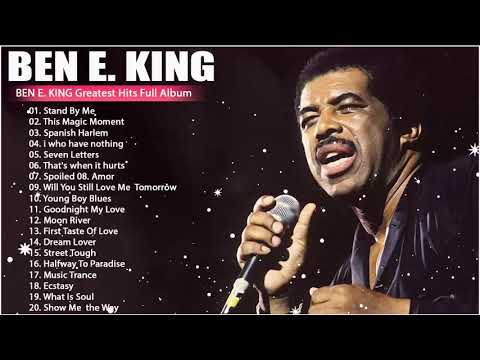 Ben E King Greatest Hits - Ben E King Best Songs Full Albums