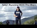 NAU: Running With The Boys (Ep. 1 Sneak Peek)