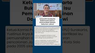 Klarifikasi! Ketua KPU Surakarta Buka Suara soal Isu Pemusnahan Salinan Dokumen Jokowi