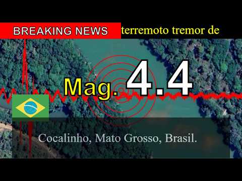 😱🚨Última hora: Terremoto de magnitude 4,4 atinge Cocalinho, Mato Grosso, Brasil!