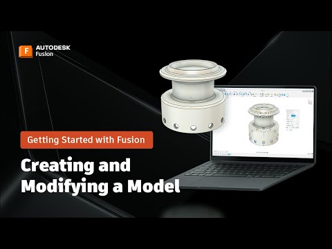How to Create and Modify a Model | Getting Started with Autodesk Fusion Episode 4