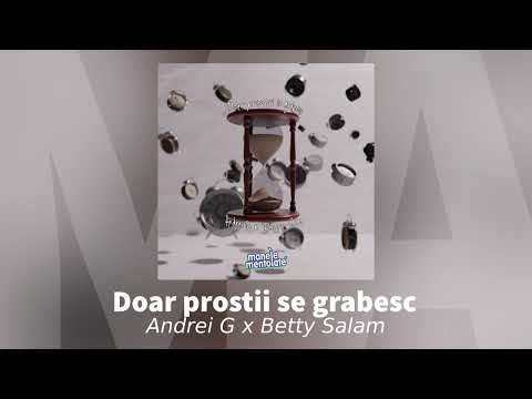 Andrei G x Betty Salam - Doar prostii se grabesc | Audio Oficial
