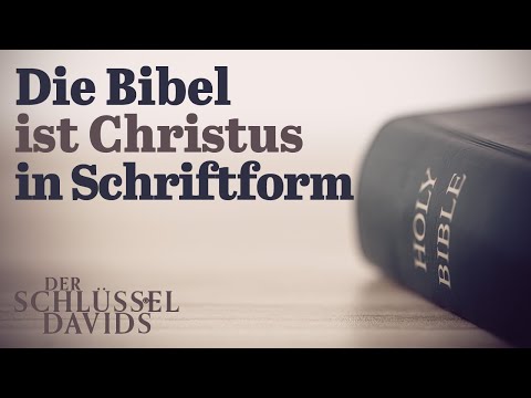 Die Bibel ist Christus in Schriftform