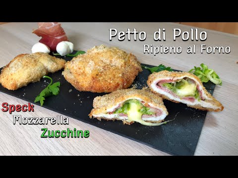 PETTO DI POLLO RIPIENO AL FORNO CON SPECK ZUCCHINE FORMAGGIO ricetta leggera Stuffed chicken breast