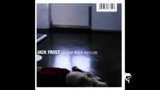 Jack Frost &quot;In Gloom&quot;