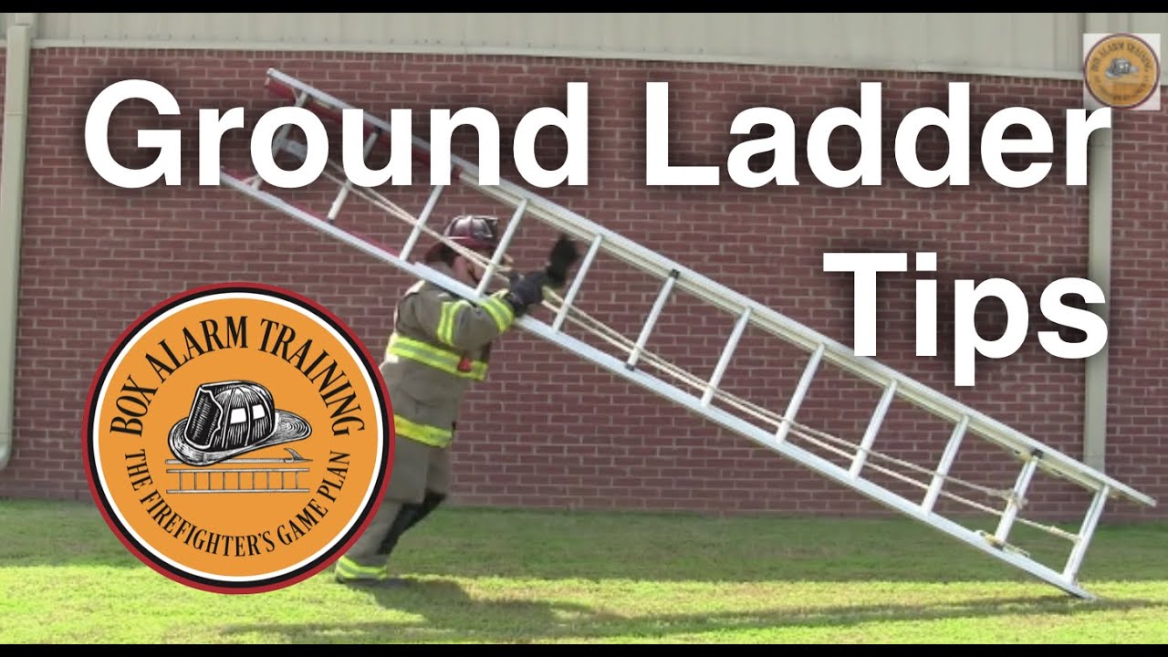 Ground Ladder Tips