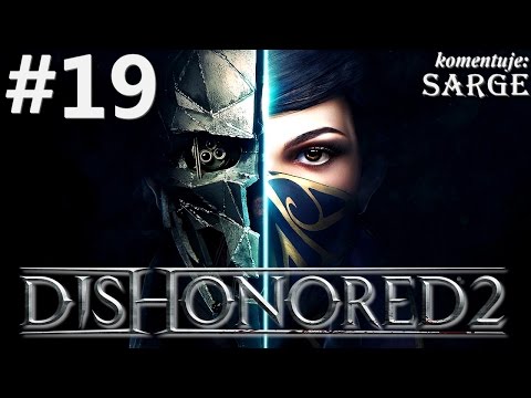 Zagrajmy w Dishonored 2 [60 fps] odc. 19 - Kryjówka złodzieja