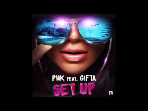 DJ PHK FEAT GIFTA - SET UP ( AUDIO )