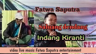 Download lagu Indang Ciranti Saluang dendang Fatwa Saputra  live  mp3
