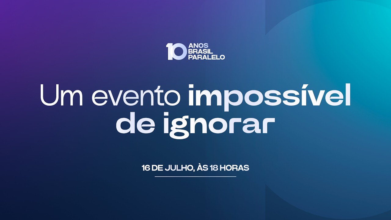 ESPECIAL 10 ANOS  BRASIL PARALELO