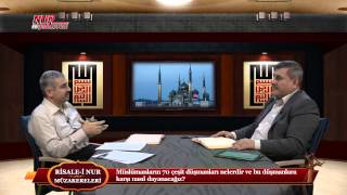 Müslümanların yetmiş çeşit düşmanları nelerdir ve bu düşmanlara karşı nasıl dayanacağız?