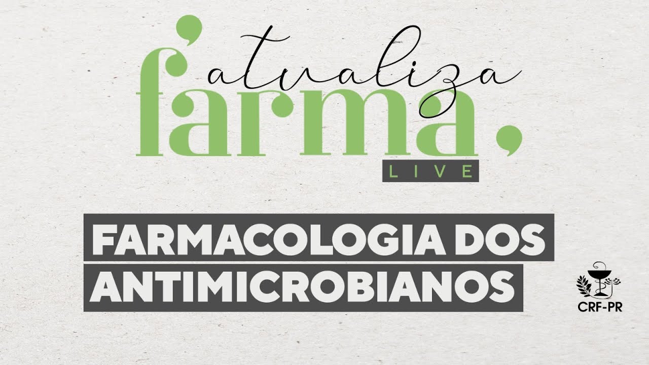[LIVE] Farmacologia dos antimicrobianos