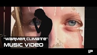 Warmer Climate (Unofficial Music Video)