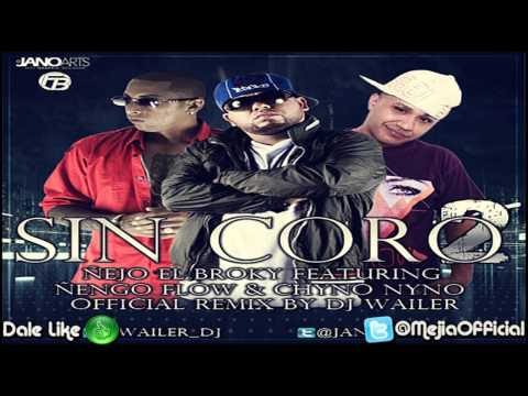 Sin Coro 2 Remix - Ñejo Ft Chyno Nyno & Nengo Flow ★ HD (Original) Link Descarga ★ SUSCRIBETE