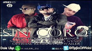 Sin Coro 2 Remix - Ñejo Ft Chyno Nyno & Nengo Flow ★ HD (Original) Link Descarga ★ SUSCRIBETE