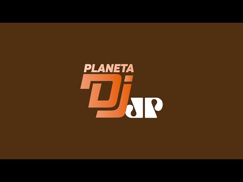 PLANETA DJ JOVEM PAN - 01/06/23