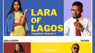 Lara Of Lagos | Complete Season 1 | Nollywood Movie